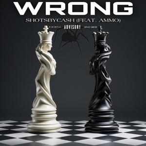 Wrong (feat. Ammo) (Explicit)