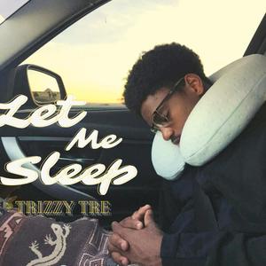 Let Me Sleep