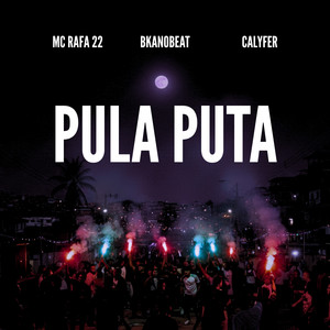 PULA PUTA (Explicit)