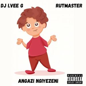 Engazi Ngenzeni (feat. Dj I.Vee Gee)