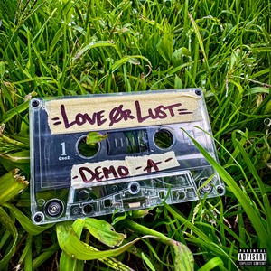 Love or Lust (Demo A) [Explicit]