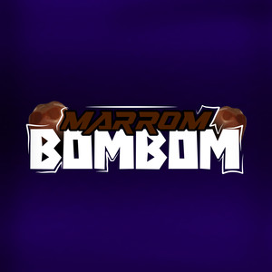Marrom Bombom (Explicit)