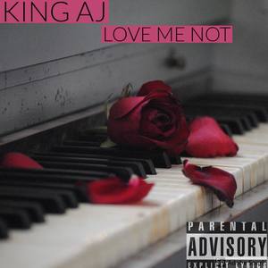 Love Me Not (Explicit)