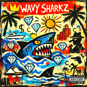 Wavy Sharkz (Explicit)