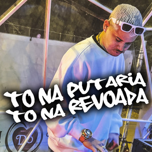 To na Putaria To na Revoada (Explicit)