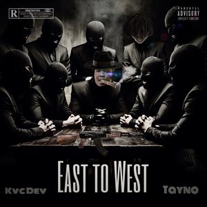 East To West (feat. Tayno) [Explicit]