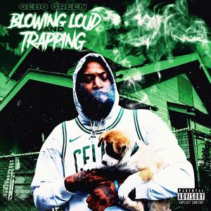 Blowin Loud And Trappin (Explicit)