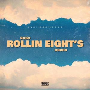 Rollin Eight's (Explicit)