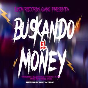 Buscando el money (feat. Black tussi, Tedy23, Ru114y, Pitoh man & Douglasskr) (Explicit)