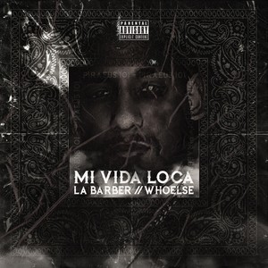 Mi Vida Loca (Explicit)