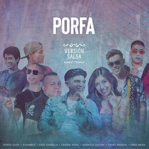 Porfa (feat. Chino Maiden, Fabrizio Solari, Cedric Vidal & Fran Mera) [Versión Salsa]