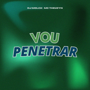 Vou Penetrar (Explicit)