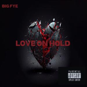 Love On Hold (Explicit)