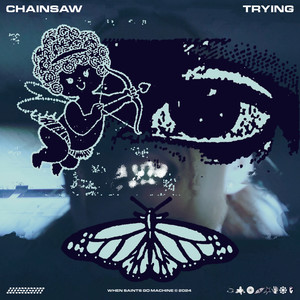 Chainsaw / Trying