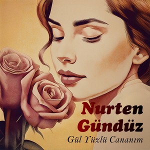 Gül Yüzlü Cananım