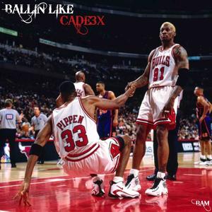 Ballin Like' (Explicit)