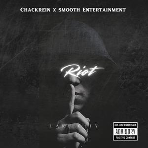 Riot (feat. Chackrein & Smooth Entertainment)