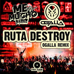 Ruta Destroy (Dj Ogalla Remix) [Explicit]