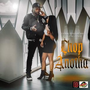 Chop Anotha (feat. Gyal Ediot)