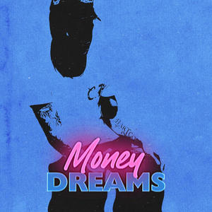 Money dreams (Explicit)