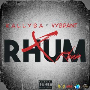 Rhum (feat. Vybrant) [Explicit]