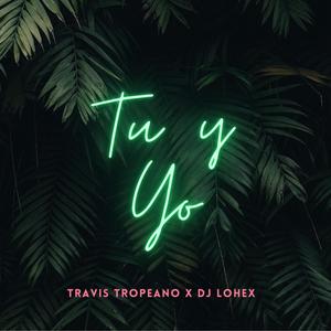 Tu Y Yo (feat. DJ Lohex)