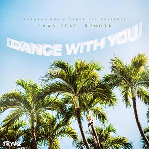 Dance With You (feat. Brngtn)