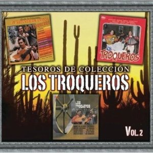 Tesoros De Coleccion - Los Troqueros, Vol. 2