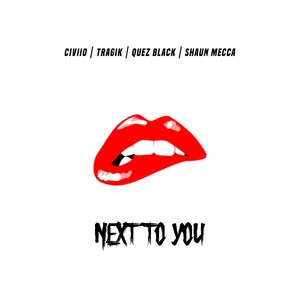 Next To You (feat. Shaun Mecca) [Explicit]