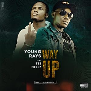 Way Up (feat. Tee Nellz) [Explicit]