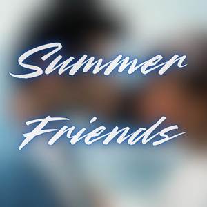 Summer Friends (Explicit)