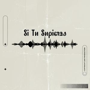 Si Tu Supieras (Explicit)