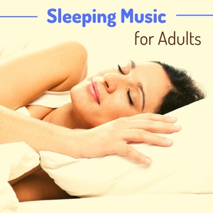 Sleeping Music for Adults – Healing Sounds for Insomnia, Lullabies for Adults