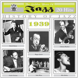 The Golden Years of Jazz (1939 - 20 Hits)