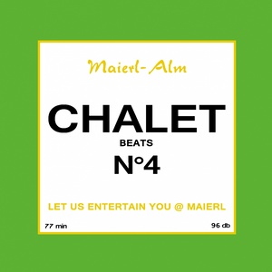 Chalet Beat No.4 - The Sound of Kitz Alps @ Maierl (Compiled by DJ Hoody)