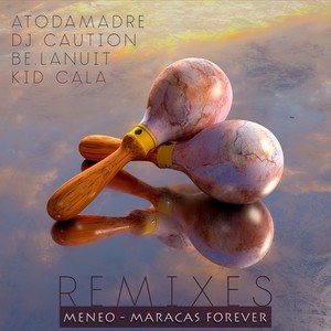 Maracas Forever Remixes