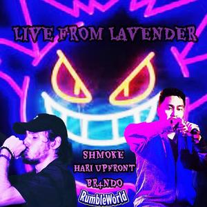 LIVE FROM LAVENDER (feat. Hari UpFront & BR4NDO) (Explicit)