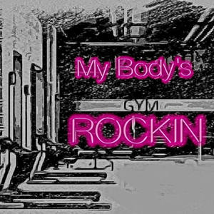 My Body's Rockin