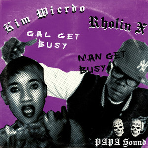 Gal Get Busy Man Get Busy (Radio edit) [Explicit]