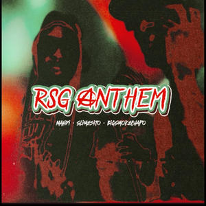 RSG ANTHEM (feat. Slimesito & BigSmokeChapo) (Explicit)