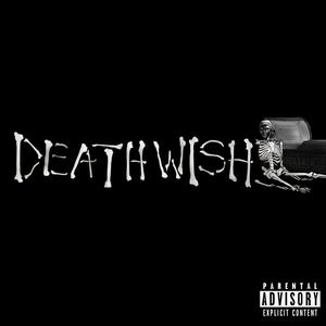 DEATHWISH (Explicit)