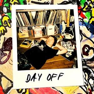 Day Off (Explicit)