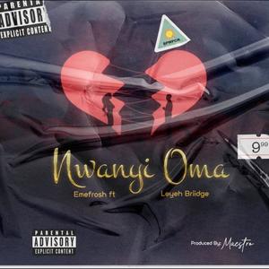 Nwanyi Oma (feat. Leyeh Briidge)