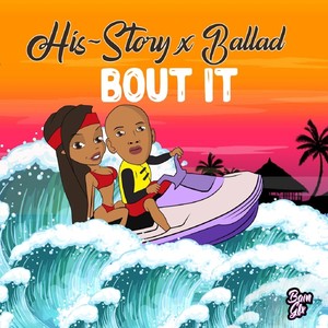 'Bout It (feat. Ballad)