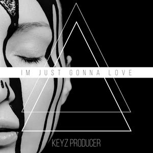 I'm Just Gonna Love