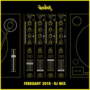 Nervous February 2018 - DJ Mix