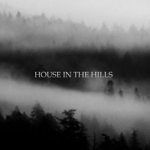 House In The Hills (Explicit)