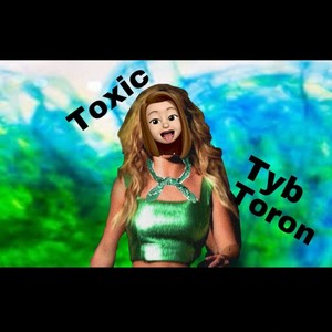 Toxic (Explicit)