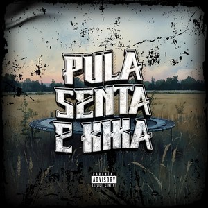 PULA SENTA E KIKA (Explicit)