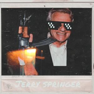 Jerry springer (Explicit)